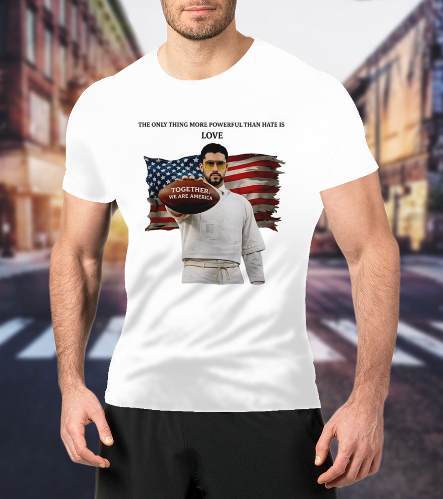 Bad Bunny Together We Are America The Only Thing More Powerful Than Hate Is Love T-Shirt