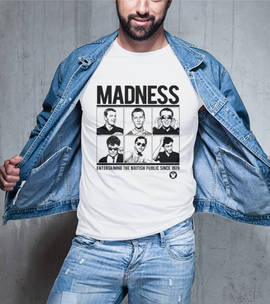 Madness Entertaining The British Public Since 1979 T-Shirt
