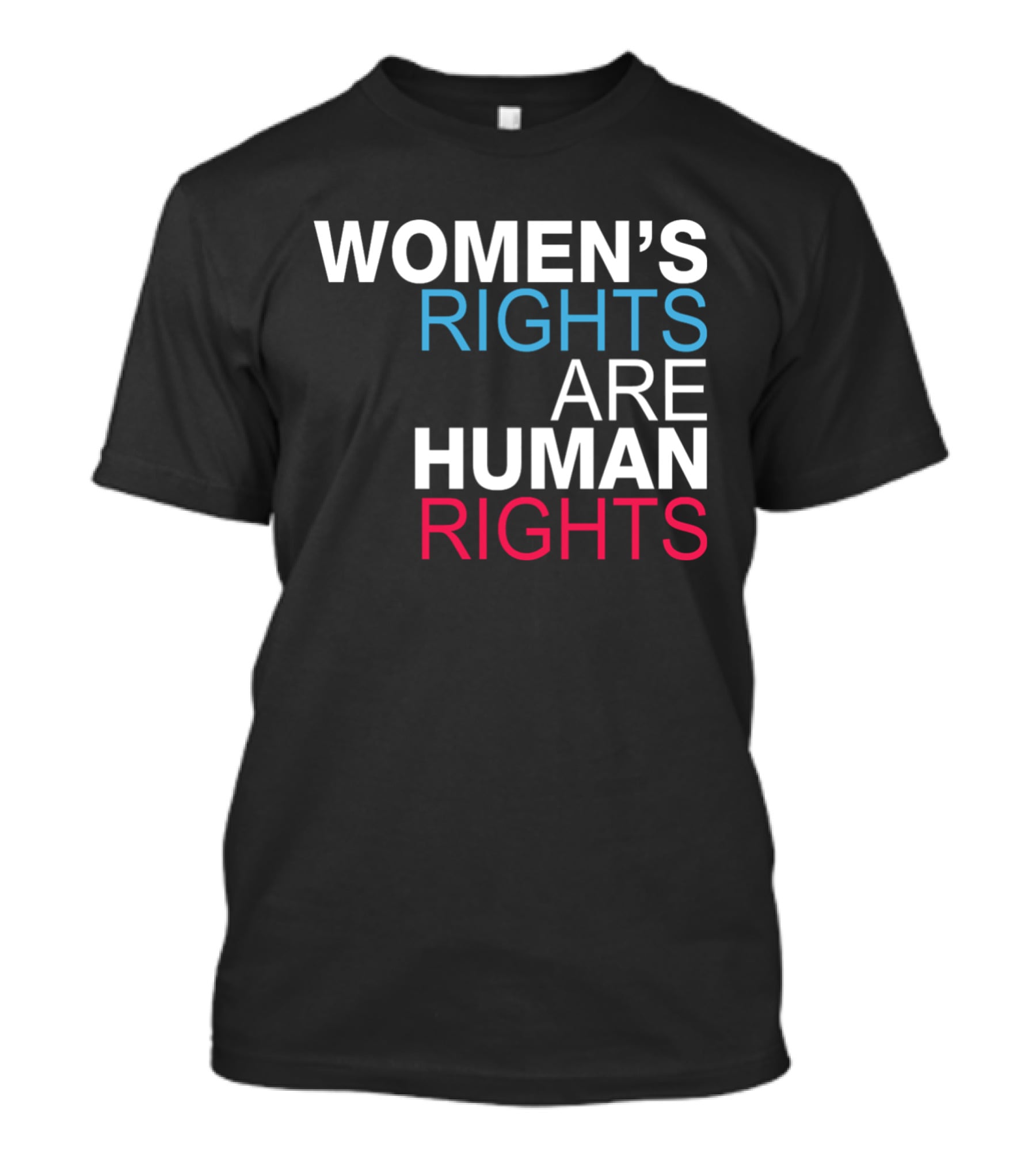 WOMEN'S RIGHTS ARE HUMAN RIGHTS Equality Empowerment T-Shirt