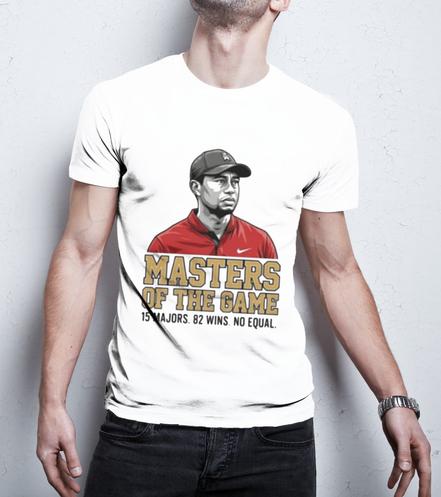 Tiger Woods Masters Of The Game 15 Majors 82 Wins No Equal T-Shirt
