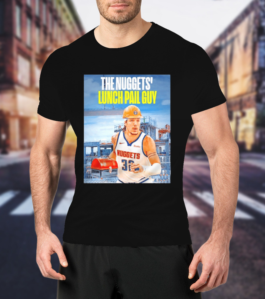 The Nuggets Lunch Pail Guy Aaron Gordon Denver Basketball Player T-Shirt