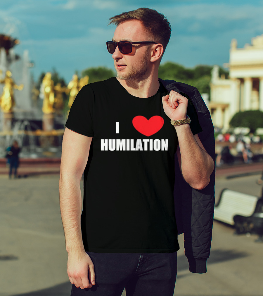 I Heart Humiliation T-Shirt