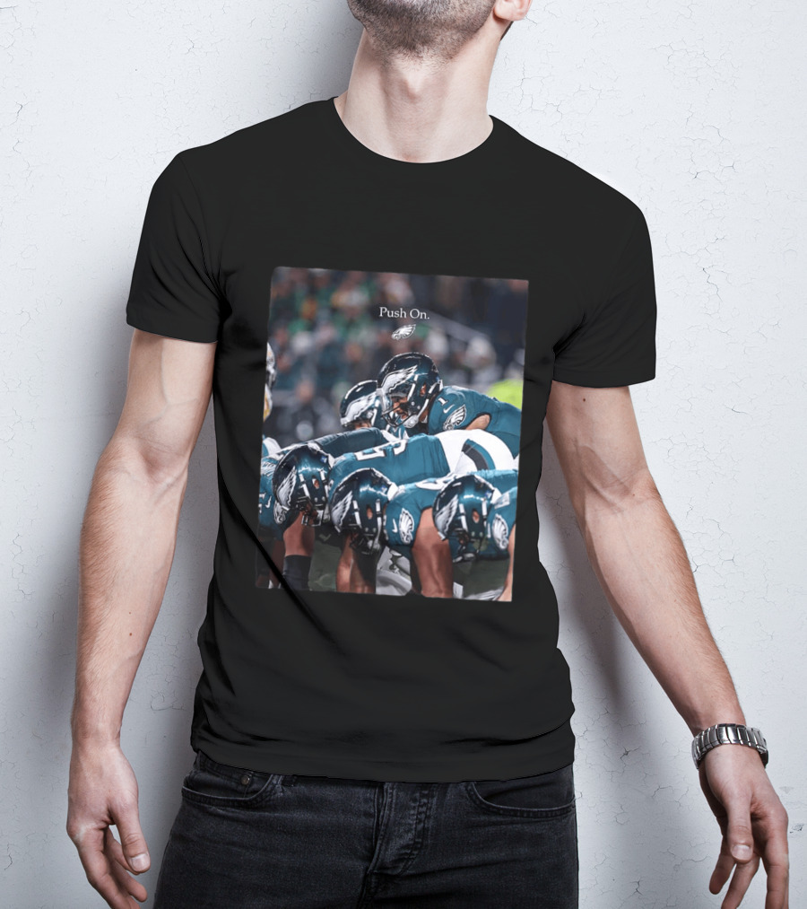 Philadelphia Eagles Push On Team Formation Drive T-Shirt