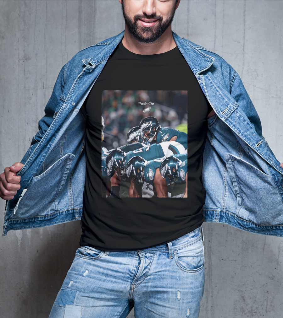 Philadelphia Eagles Push On Team Formation Drive T-Shirt