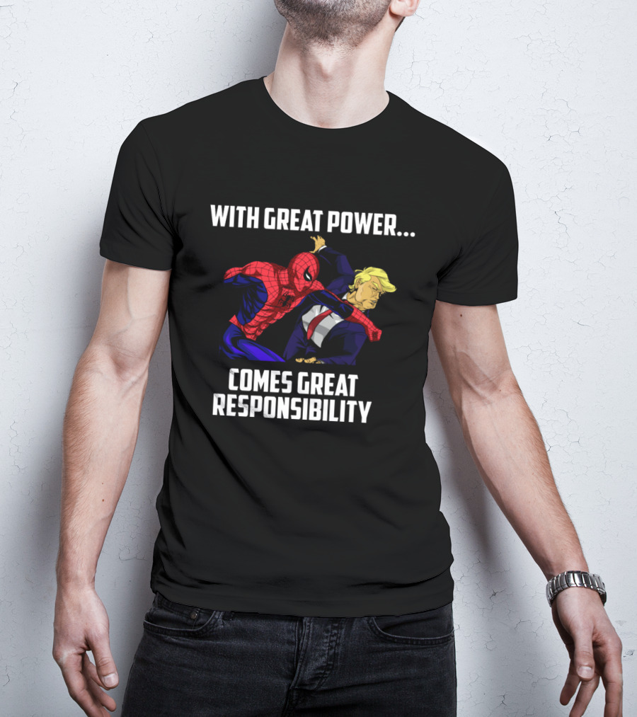 With Great Power Comes Great Responsibility Spiderman Punching Trump T-Shirt