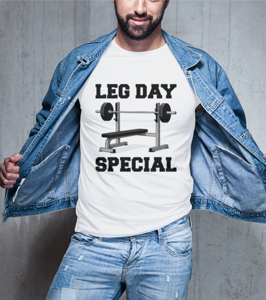 Leg Day Special Weightlifting Bench Press Fitness Motivation T-Shirt