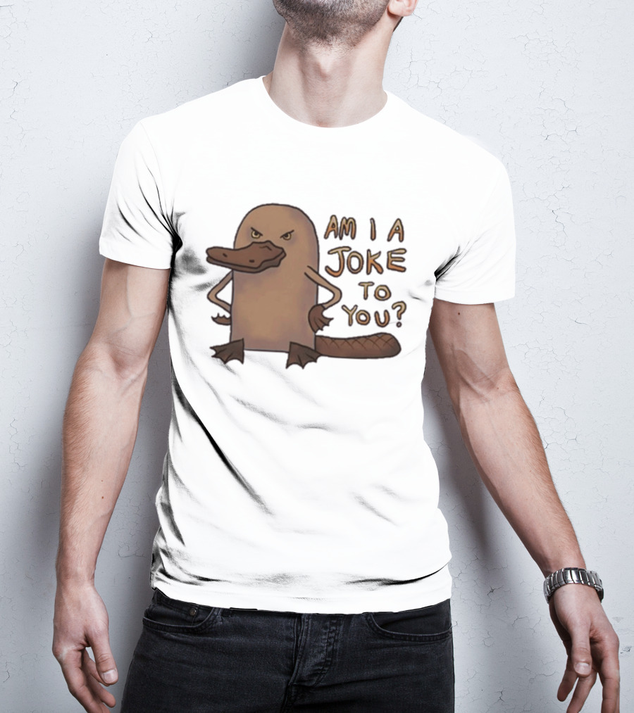 Platypus Humor Am I A Joke To You Meme T-Shirt