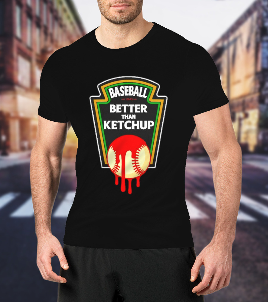 Baseball Better Than Ketchup Ships Free Vintage Style Baseball Fan 1849 T-Shirt