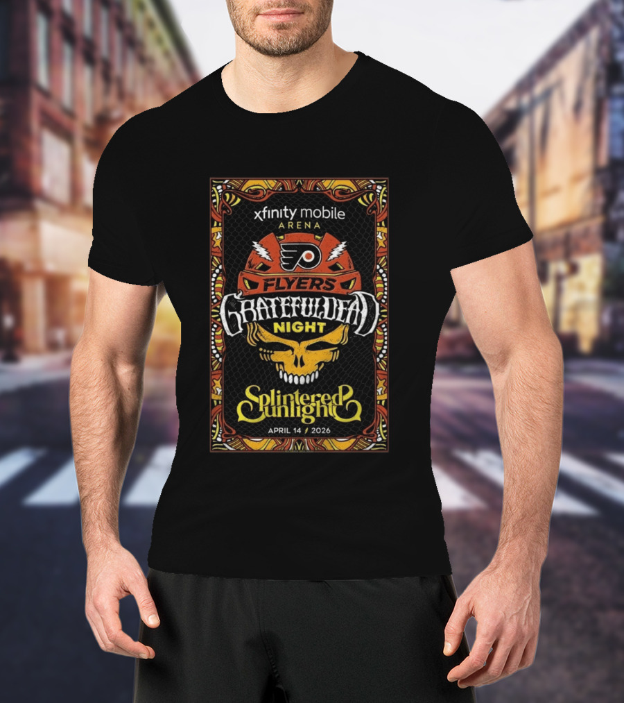 Xfinity Mobile Arena Flyers Grateful Dead Night April 14 2026 Splintered Sunlight T-Shirt