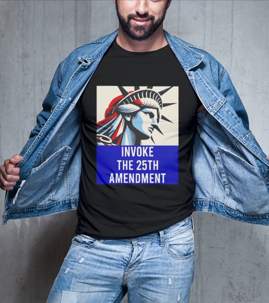 Invoke The 25th Amendment Statue Liberty T-Shirt