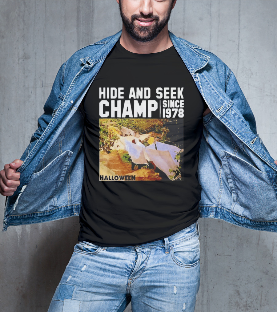 Halloween Hide And Seek Champ Since 1978 Michael Myers T-Shirt