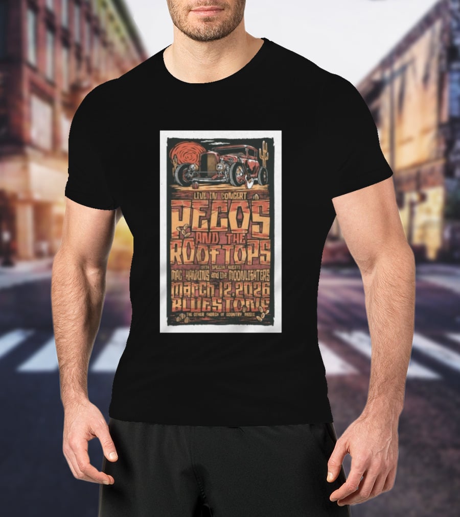 Live In Concert Pecos And The Rooftops Mac Hawkins Moonlighters March 12 2026 Bluestone T-Shirt