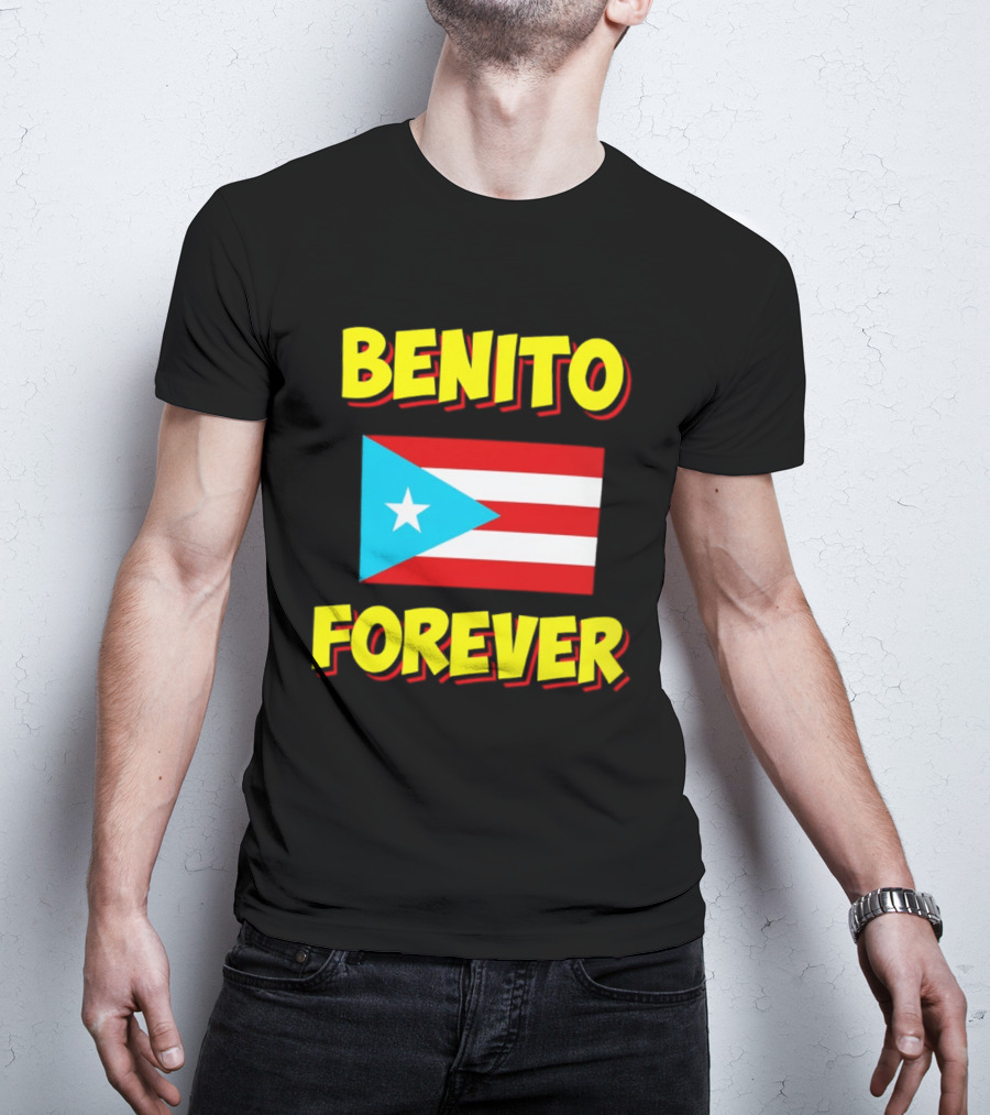 Benito Forever Puerto Rican Flag T-Shirt