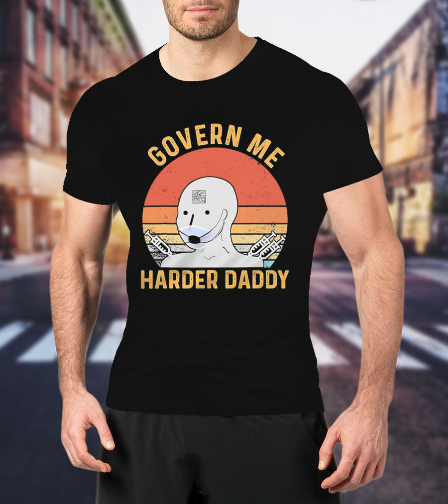 Govern Me Harder Daddy Masked Figure With Syringes T-Shirt