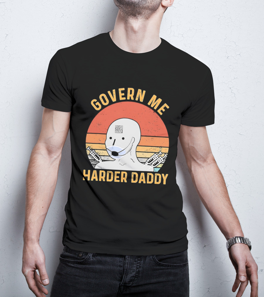 Govern Me Harder Daddy Masked Figure With Syringes T-Shirt