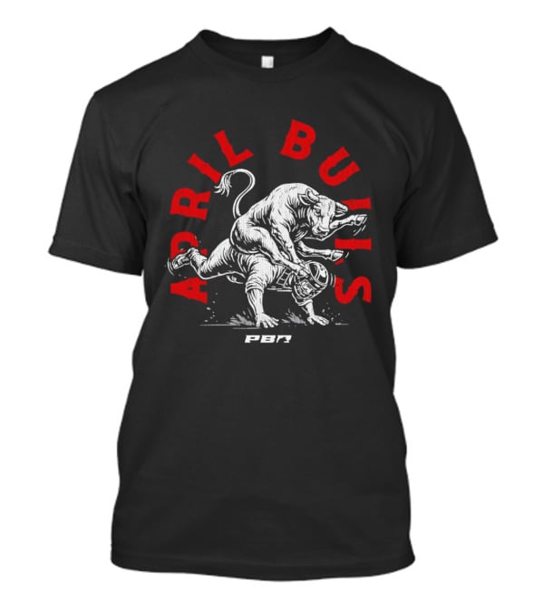 PBR April Bulls Riding Professional Bull Riders T-Shirt