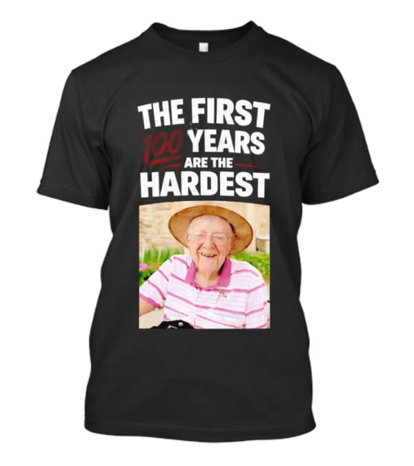 The First 100 Years Are The Hardest With Smiling Elderly Man T-Shirt