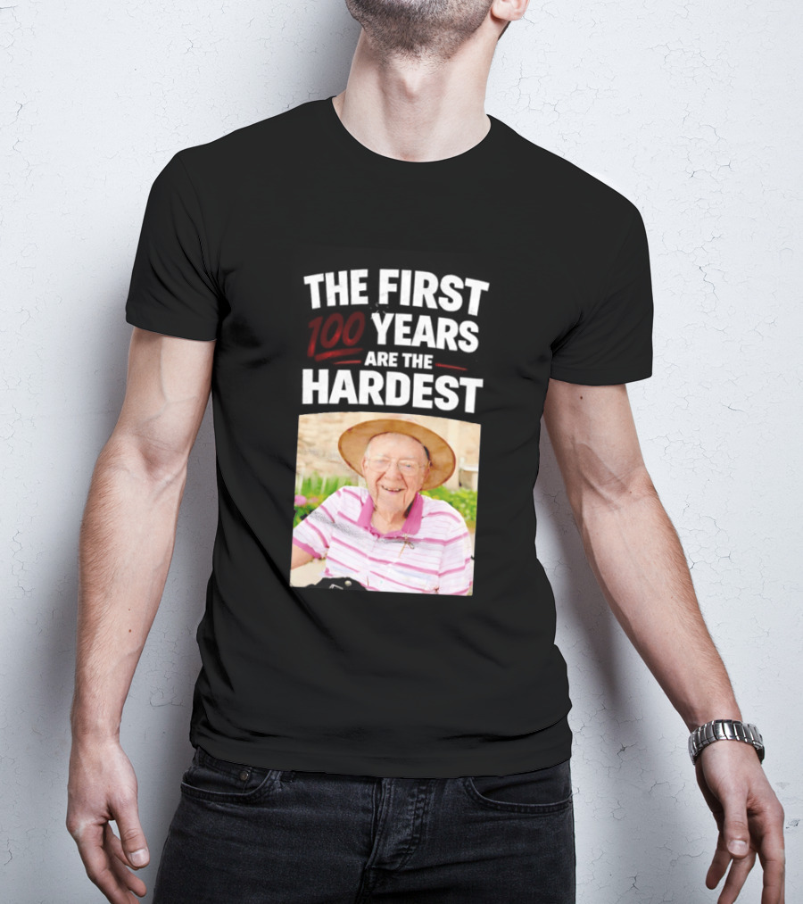The First 100 Years Are The Hardest With Smiling Elderly Man T-Shirt