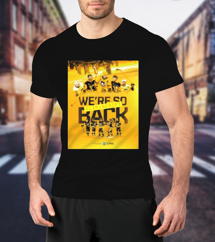 2026 Playoffs Pittsburgh Penguins We're So Flip The Script Back T-Shirt