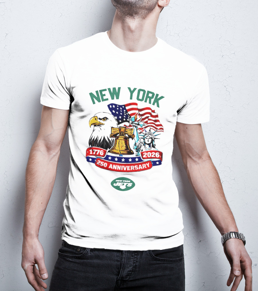 New York Jets 1776 2026 250th Anniversary American Flag Liberty Bell Statue Of Liberty Bald Eagle T-Shirt