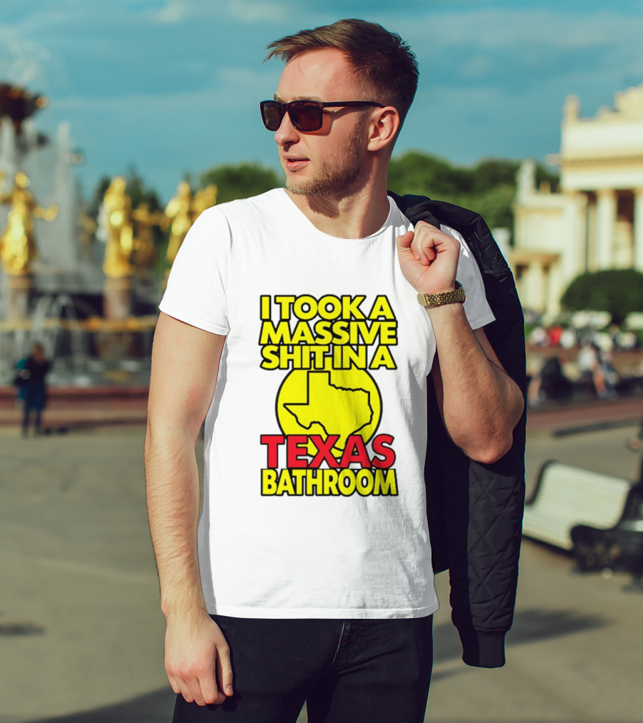I Took A Massive Shit In A Texas Bathroom Yellow Texas Map T-Shirt