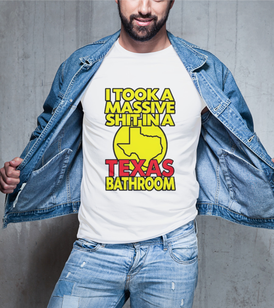 I Took A Massive Shit In A Texas Bathroom Yellow Texas Map T-Shirt