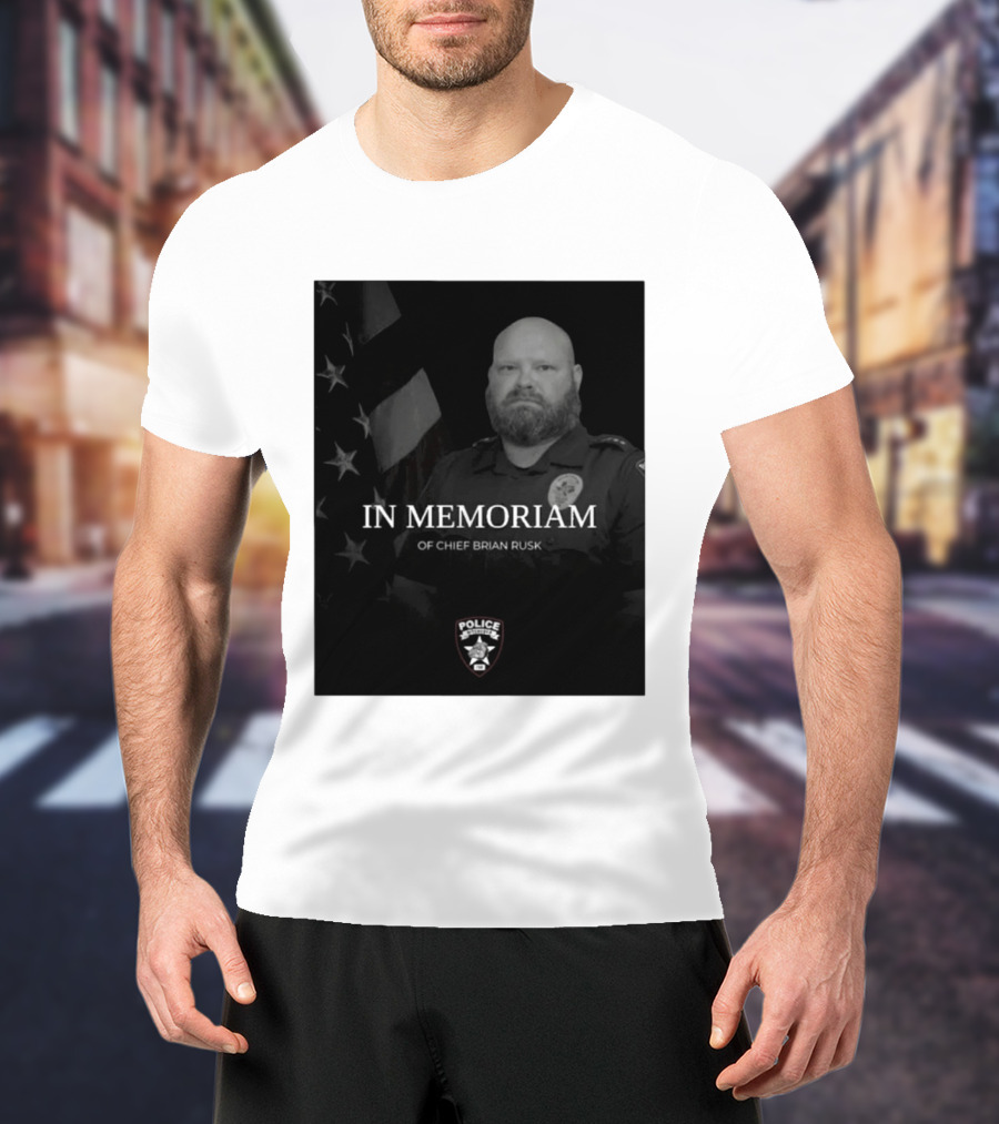 In Memoriam Of Chief Brian Rusk Police Service Honor American Flag T-Shirt
