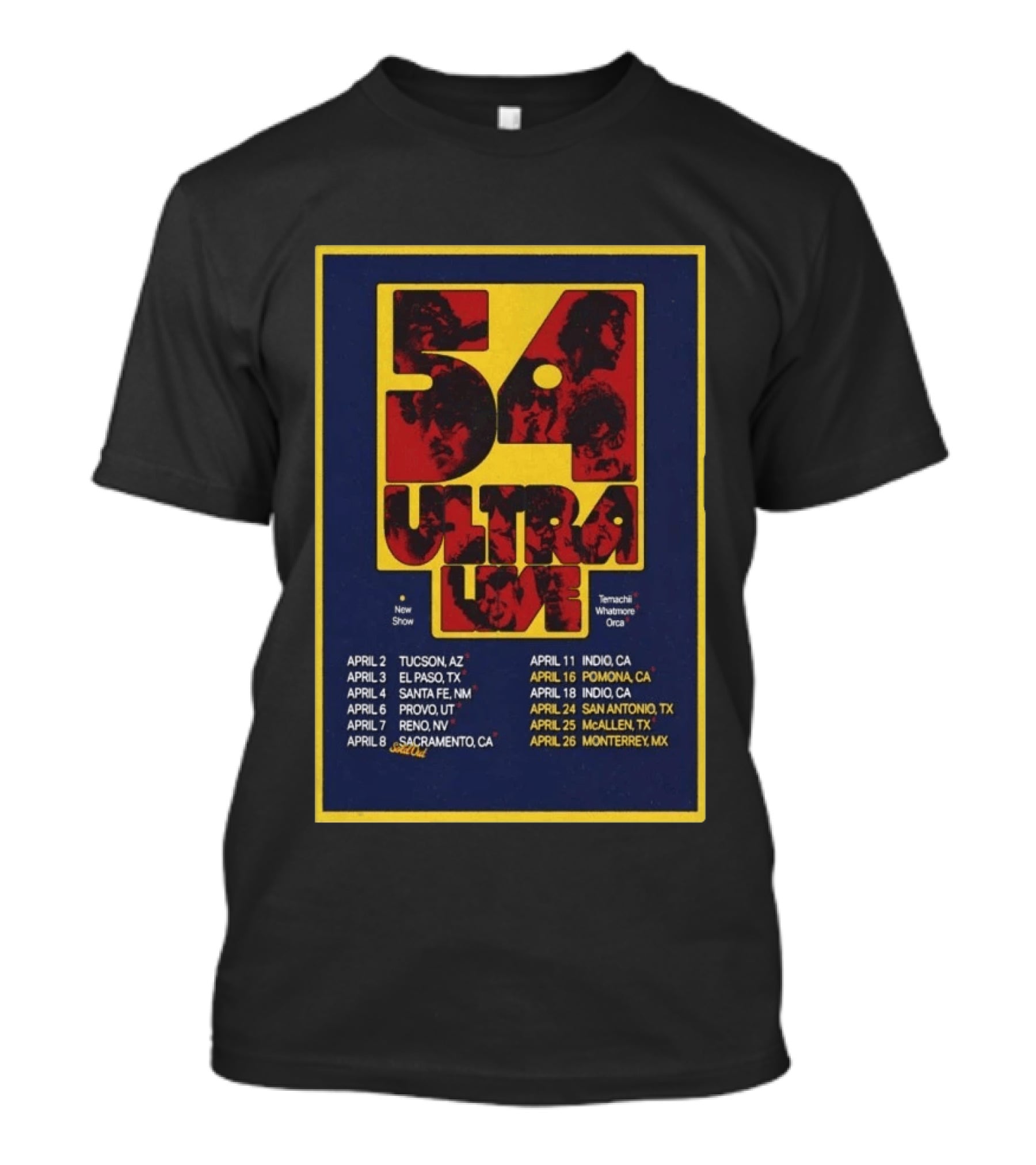 54 Ultra Live April 2026 Tour Dates Tucson TX Pomona CA San Antonio TX Monterrey MX T-Shirt