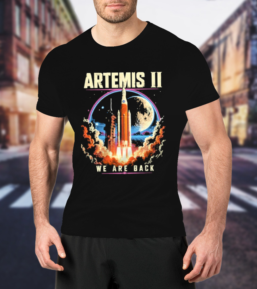 NASA Artemis II We Are Back Rocket Launch Moon Mission T-Shirt