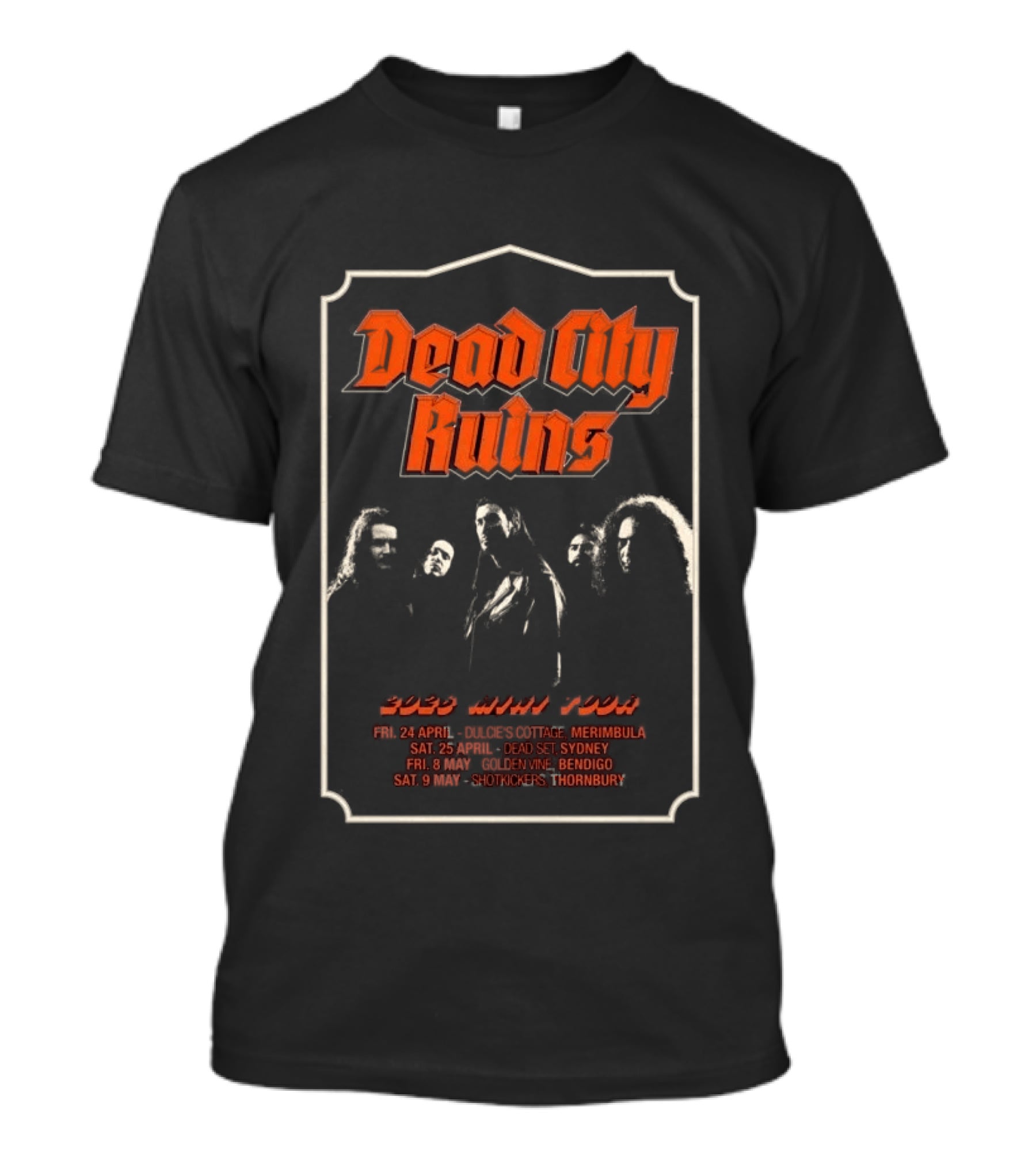 Dead City Ruins 2026 Mini Tour April May Tour Dates Merimbula Sydney Bendigo Thornbury T-Shirt
