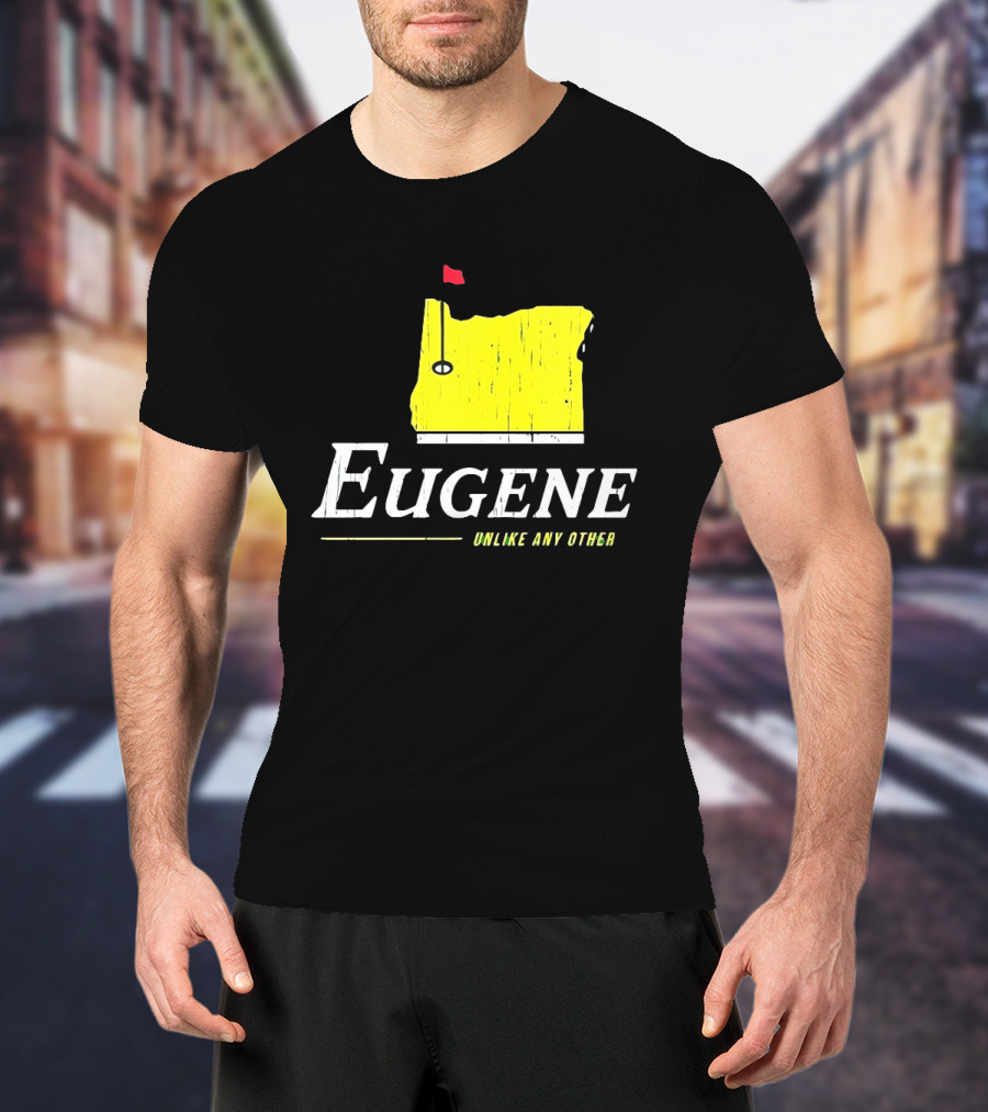Eugene Oregon Map With Golf Flag Unlike Any Other Masters Tournament T-Shirt