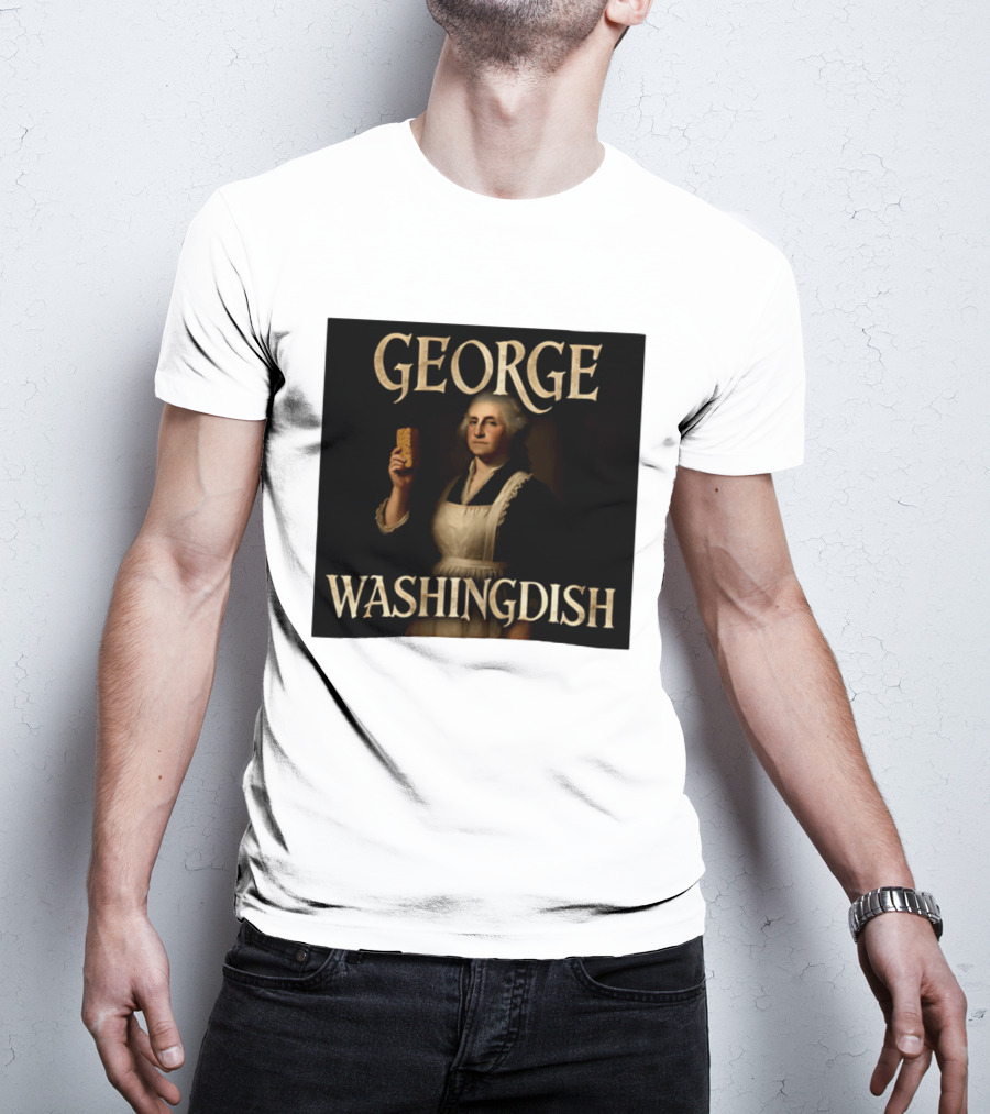 George Washingdish Sponging Humor Mashup T-Shirt