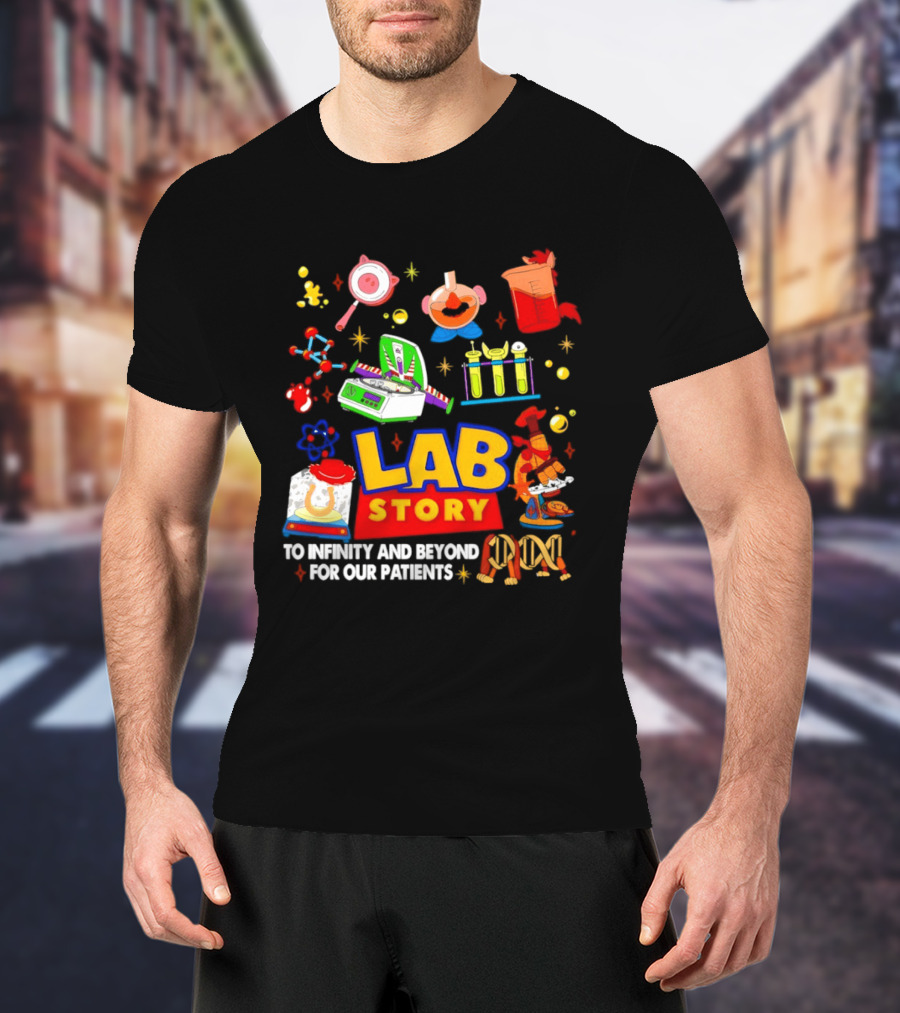 Lab Story Week 2026 To Infinity And Beyond For Our Patients Fun Science T-Shirt