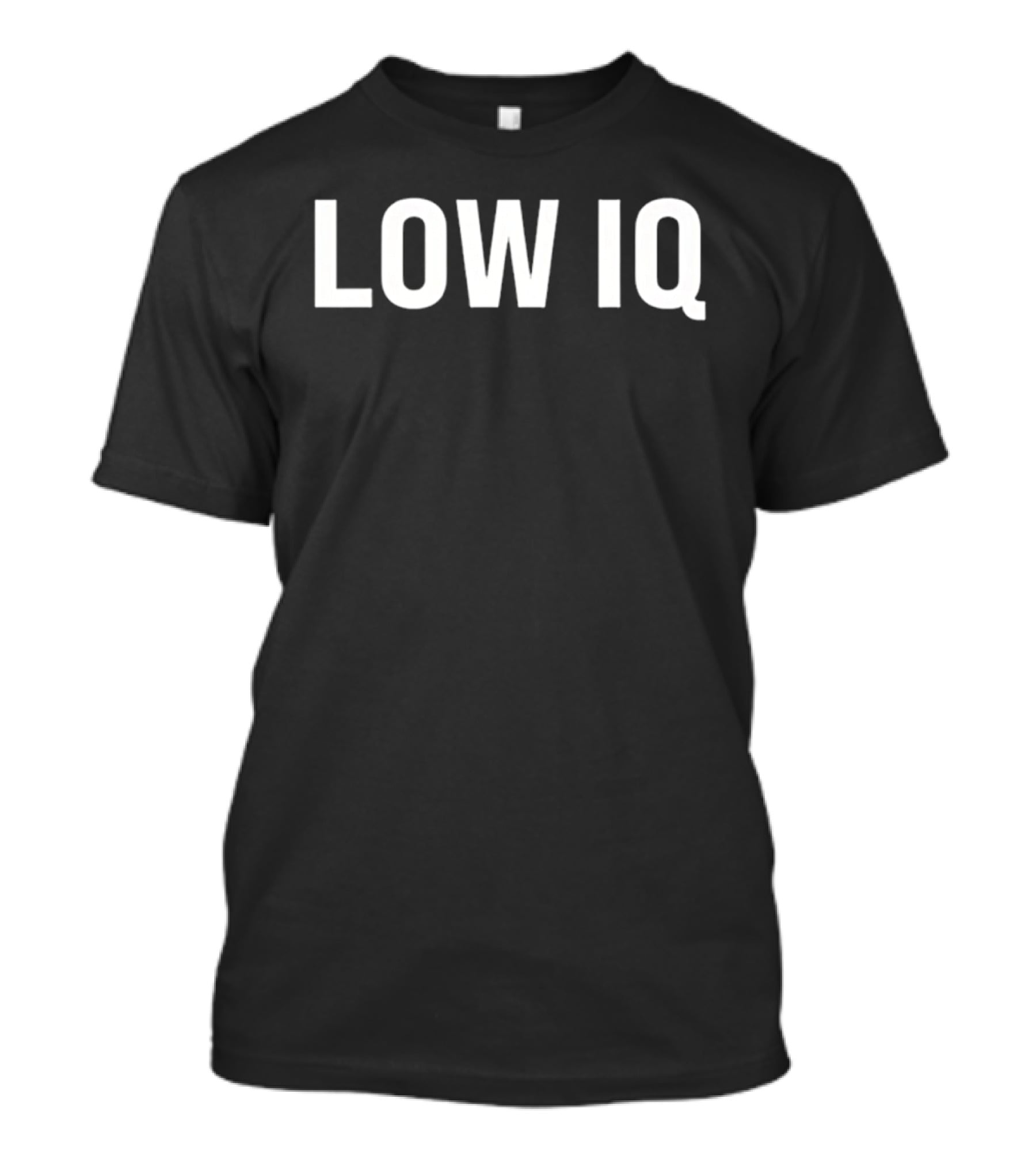 Low IQ Limited Edition T-Shirt