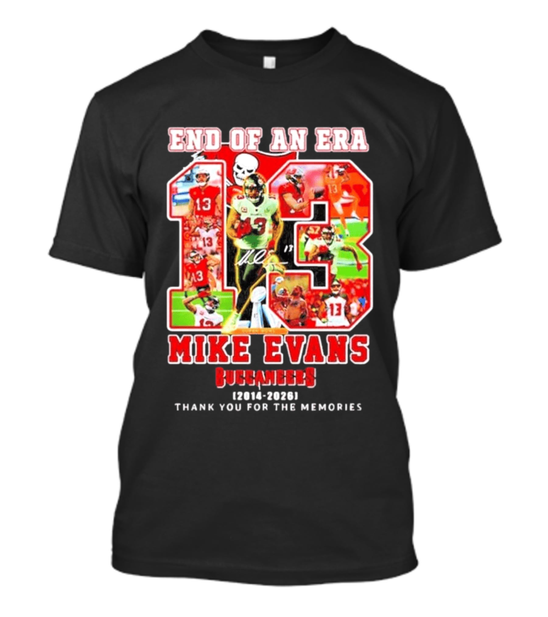 End Of An Era Mike Evans Tampa Bay Buccaneers 2014 2026 Thank You For The Memories T-Shirt