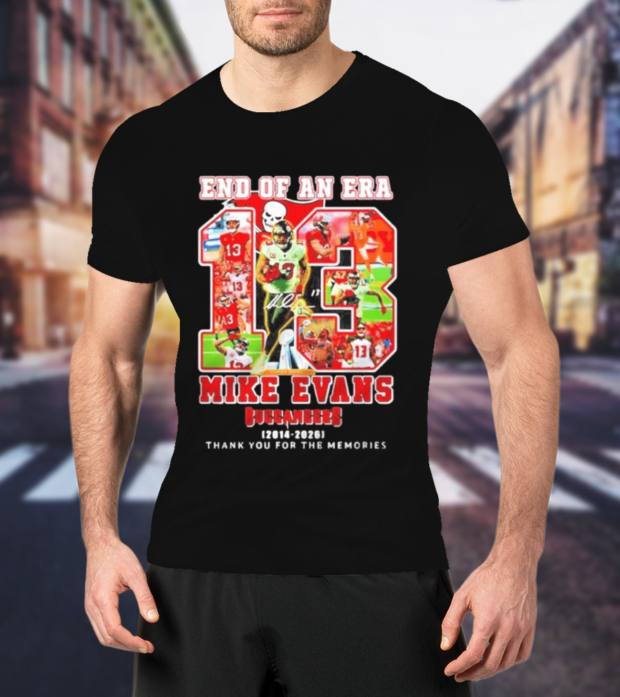 End Of An Era Mike Evans Tampa Bay Buccaneers 2014 2026 Thank You For The Memories T-Shirt