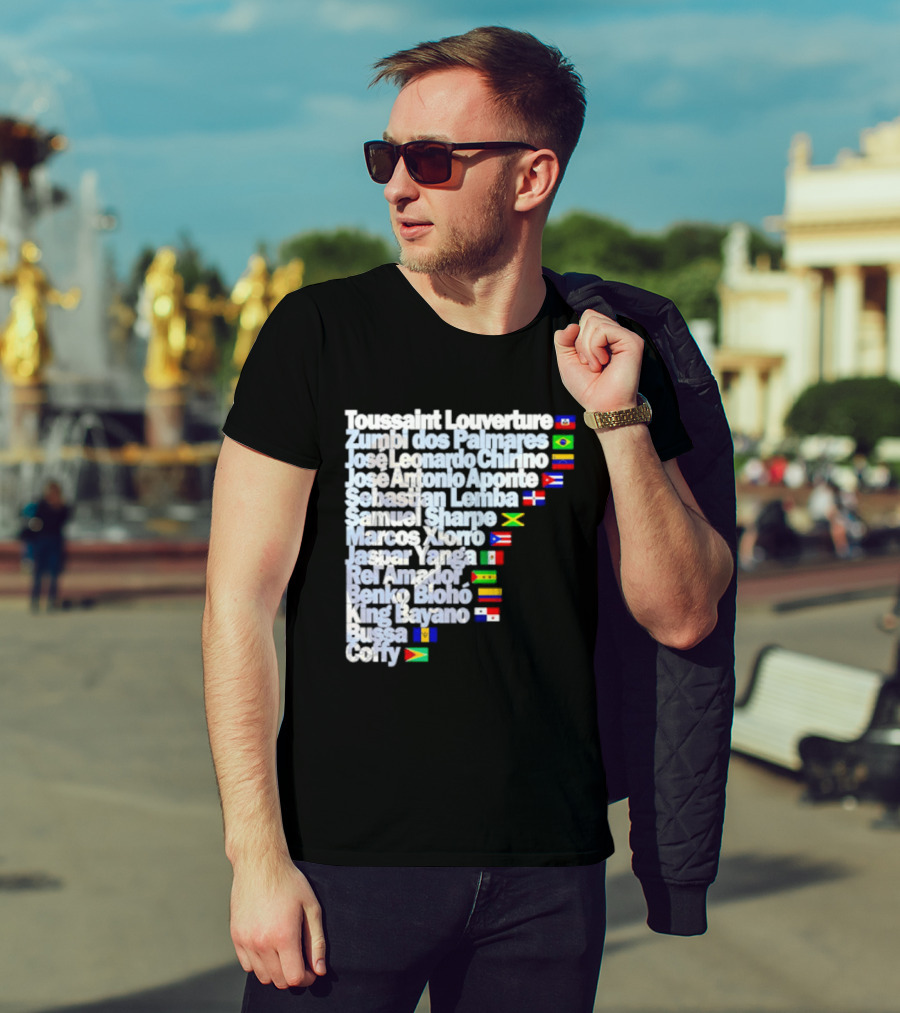 Toussaint Louverture Zumbi Dos Palmares José Leonardo Chirino José Antonio Aponte Cimarrón Latinos Samuel Sharpe Maroon Warna Bayano Yanga Pallmarés T-Shirt