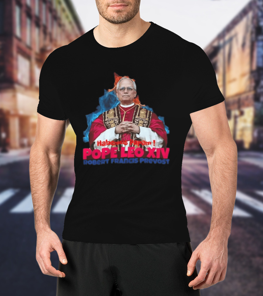 Pope Leo XIV Habemus Papam Robert Francis Prevost T-Shirt