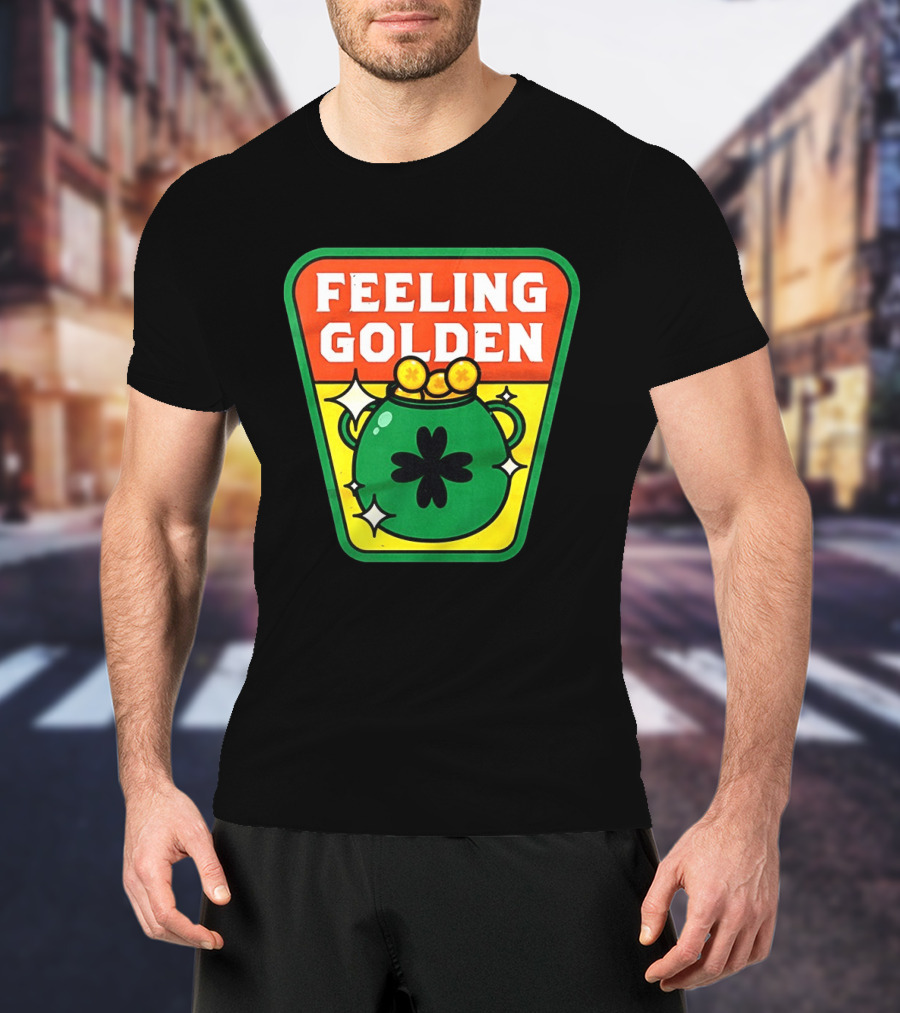 Feeling Golden Pot Of Gold St. Patrick's Day T-Shirt