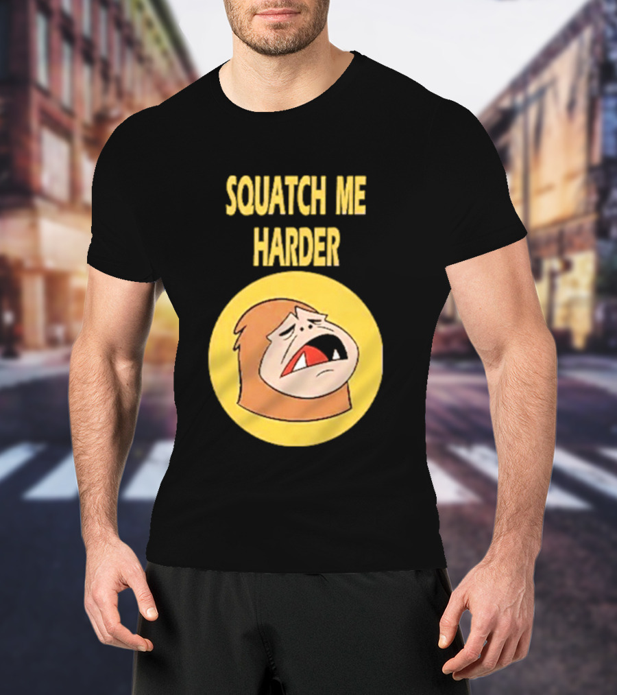 Squatch Me Harder Bigfoot Meme Funny Cartoon Face Yellow Circle T-Shirt
