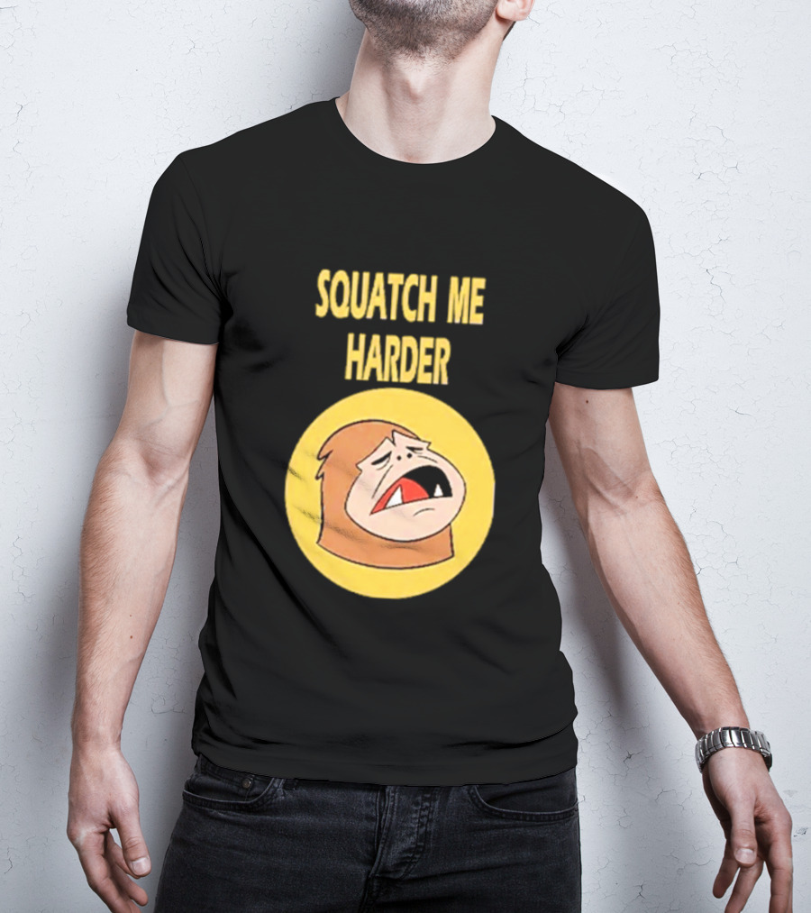 Squatch Me Harder Bigfoot Meme Funny Cartoon Face Yellow Circle T-Shirt