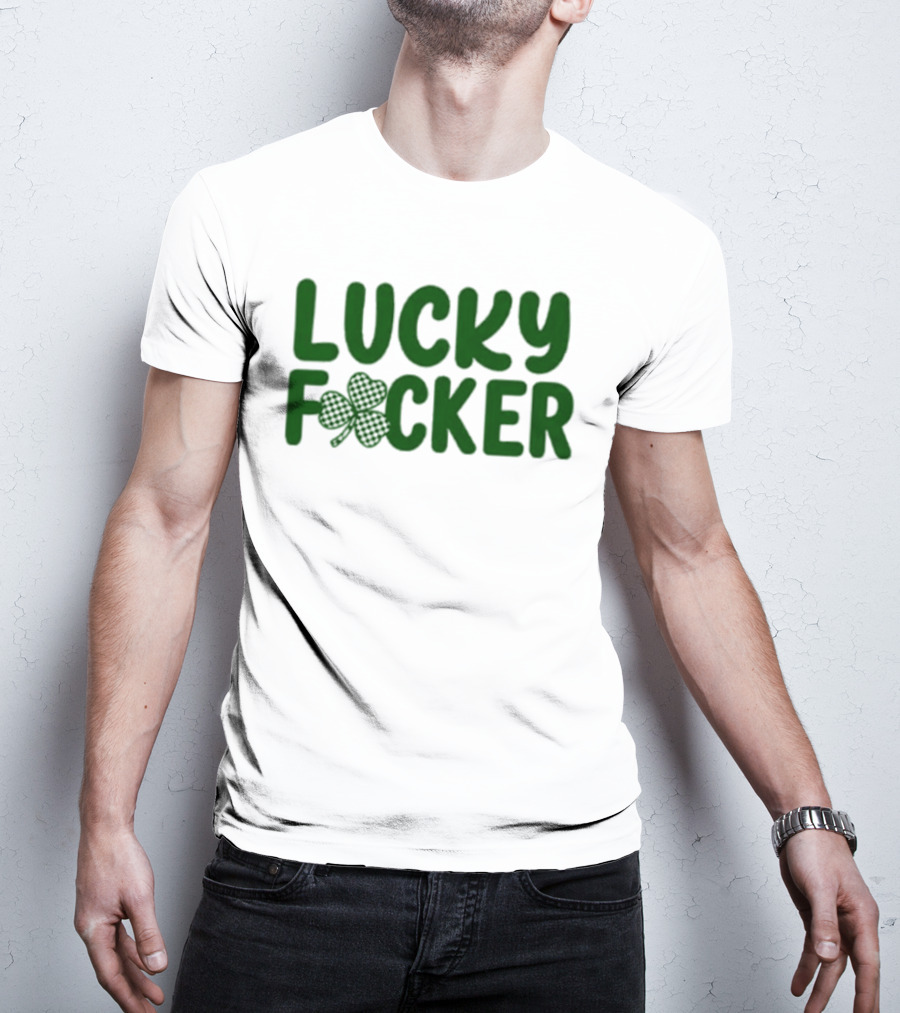 Lucky Fucker Clover St. Patrick's Day Matching T-Shirt