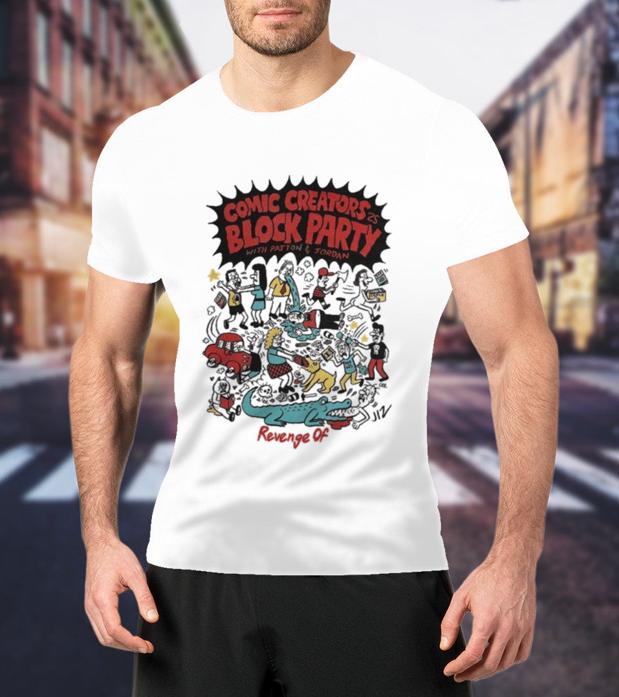 Revenge Of Comic Creators Block Party With Patton & Jordan Crocodile Chaos Celebration T-Shirt