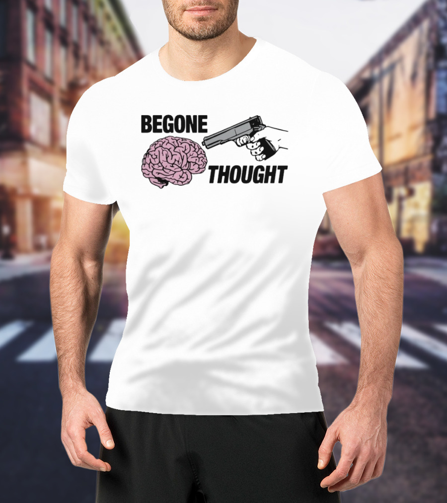 Begone Thought Gun Brain Meme T-Shirt
