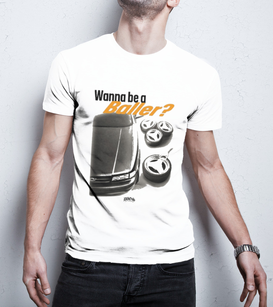 Wanna Be A Baller Chevy Car With Tires T-Shirt