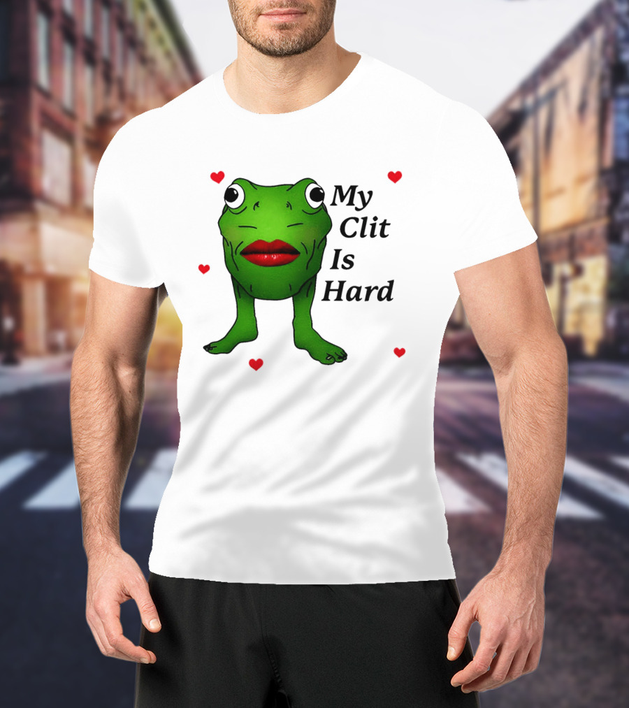 Kiss Frog My Clit Is Hard Frog With Red Lips Hearts T-Shirt