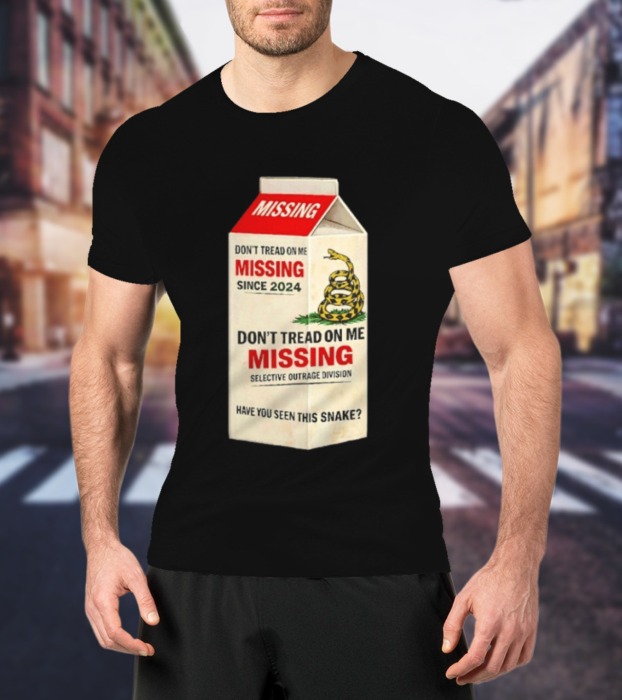 Missing Don't Tread On Me Since 2024 Selective Outrage Division Have You Seen This Snake T-Shirt