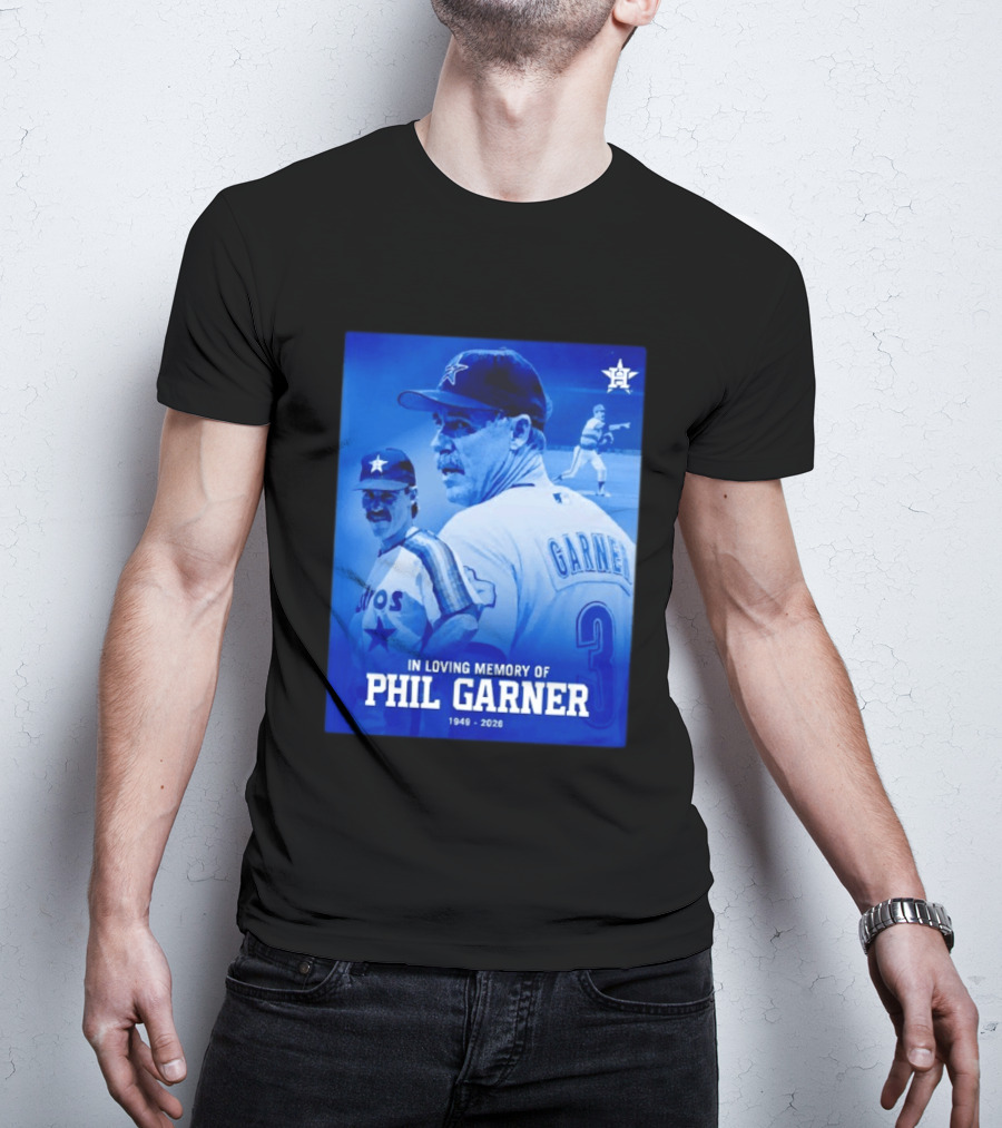In Loving Memory Of Phil Garner Houston Astros 1949 2026 T-Shirt