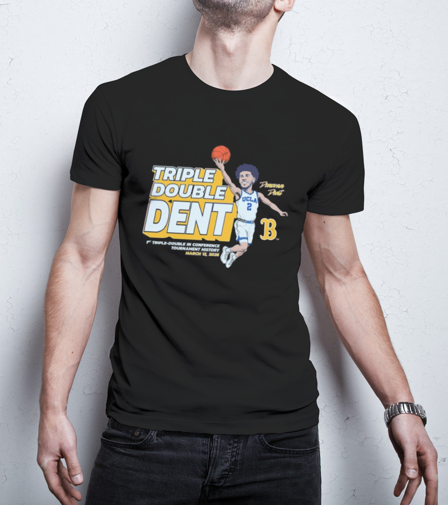 Triple Double Dent Donovan Dent UCLA Bruins March 19 2023 T-Shirt