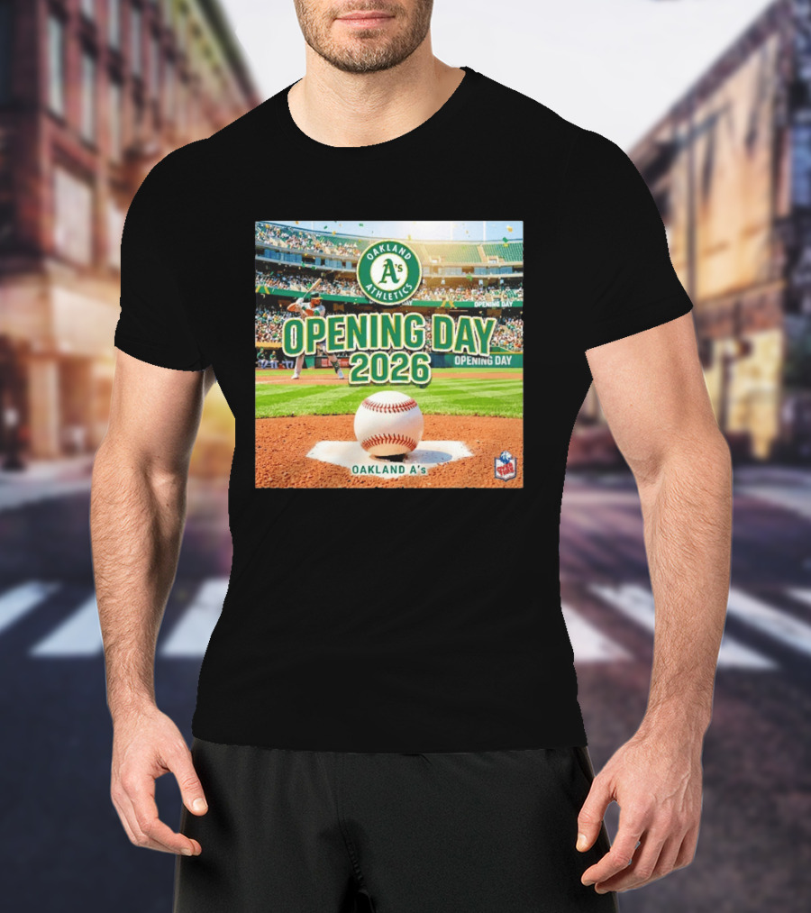 Oakland Athletics Opening Day 2026 MLB Baseball Season Celebration T-Shirt
